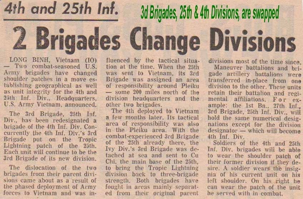 Historic Swap
Here is the absolute proof that the 3d Bde of the 25th Inf Div and the 3d Bde of the 4th Inf Div were SWAPPED and not returned to their parent units, thus forever screwing up the history of BOTH brigades.  Now you see it in "black & white".
