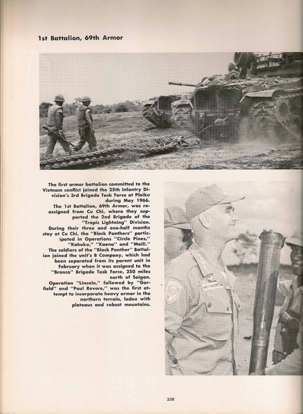25th Div Yearbook - Oct 1, 1941 to Oct 1, 1966
Courtesy of the yearbook, we learn that the 1/69th Armor was the first tank unit to arrive.  They were initially assigned to the Cu Chi area and then moved north with us to the Central Highlands.
